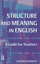 Book cover of: Structure and Meaning in English. By: Graeme Kennedy