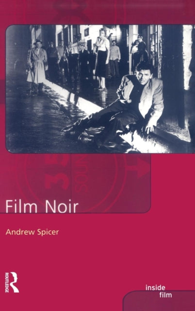 Book cover of: Film Noir. By: Andrew Spicer