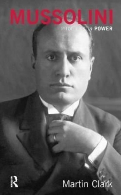 Book cover of: Mussolini. By: Martin Clark