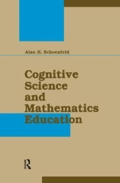 Book cover of: Cognitive Science and Mathematics Education. By: Alan H. Schoenfeld