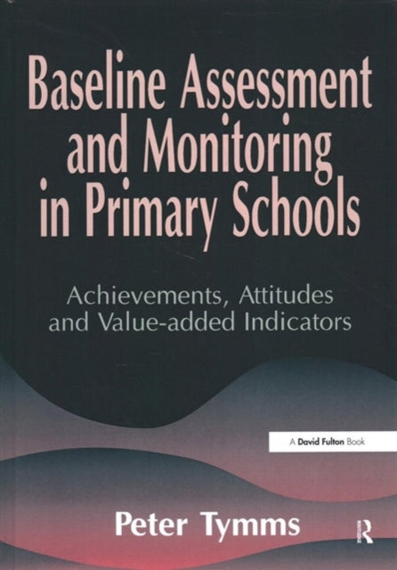 Book cover of: Baseline Assessment and Monitoring in Primary Schools