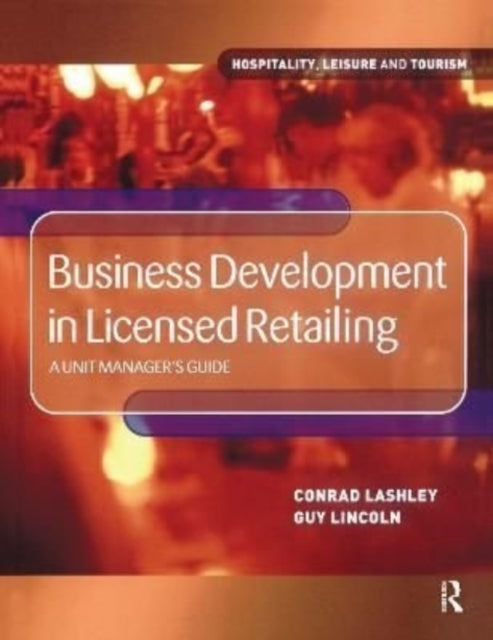 Book cover of: Business Development in Licensed Retailing. By: Conrad Lashley