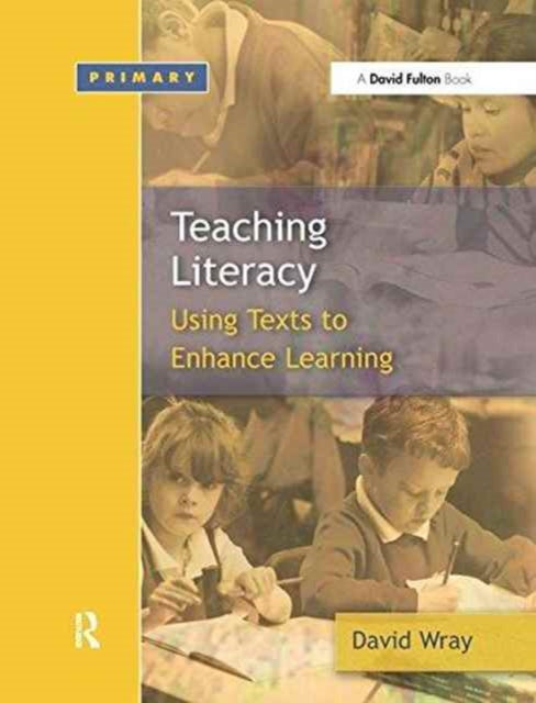 Book cover of: Teaching and Learning Literacy. By: David Wray
