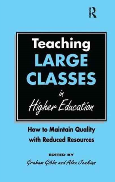 Book cover of: Teaching Large Classes in Higher Education. By: Gibbs, Graham, Graham