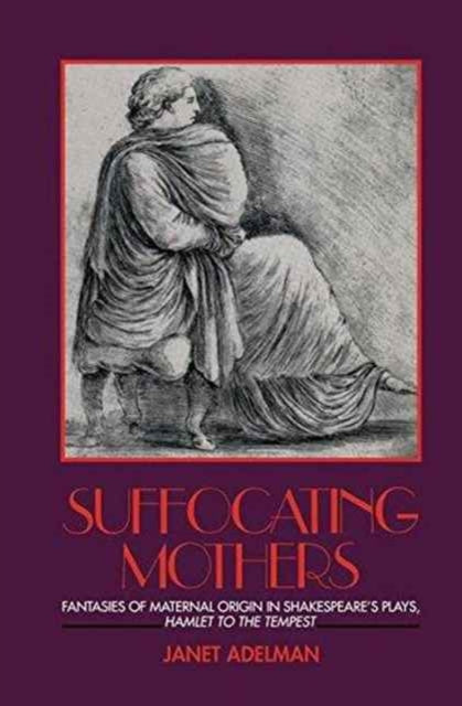 Book cover of: Suffocating Mothers. By: Janet Adelman