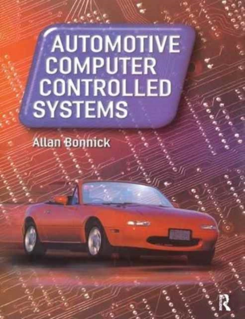 Book cover of: Automotive Computer Controlled Systems. By: Alan Bonnick