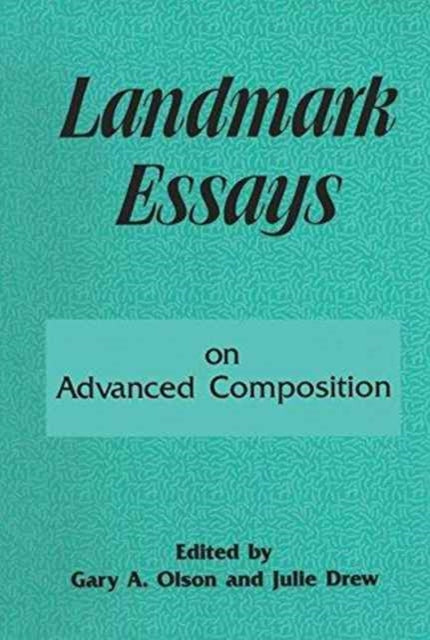Book cover of: Landmark Essays on Advanced Composition. By: Gary A. Olson