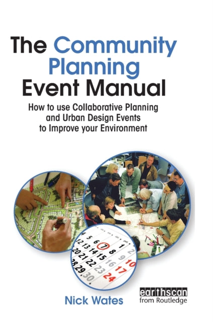 Book cover of: Community Planning Event Manual. By: Nick Wates