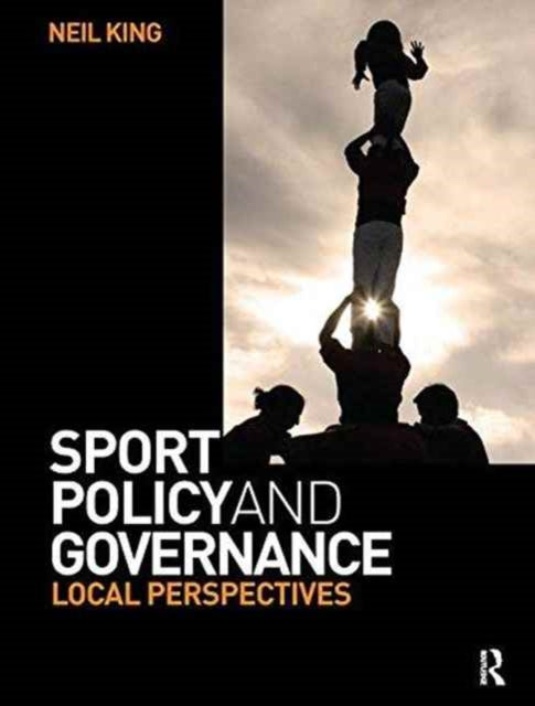 Book cover of: Sport Policy and Governance. By: Neil King