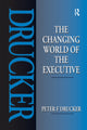 Book cover of: Changing World of the Executive. By: Peter F. Drucker
