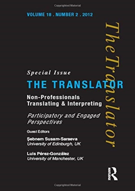 Book cover of: Non-Professional Translating and Interpreting. By: Sebnem Susam-Sarajeva