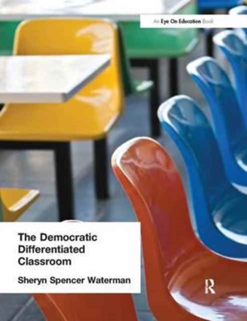 Book cover of: Democratic Differentiated Classroom, The. By: Sheryn Spencer Waterman