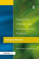 Book cover of: Supporting Children with Communication Problems. By: Myra Kersner