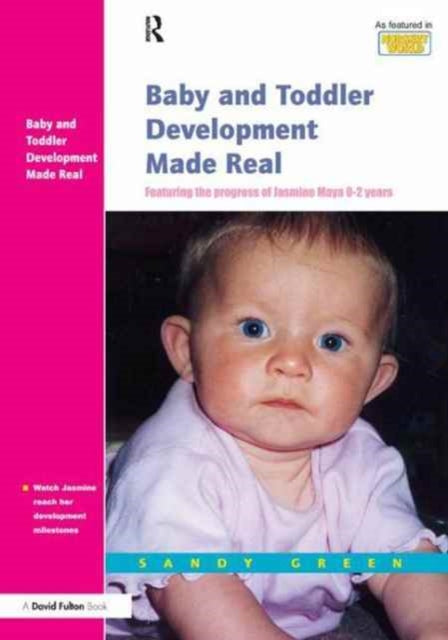 Book cover of: Baby and Toddler Development Made Real. By: Sandy Green
