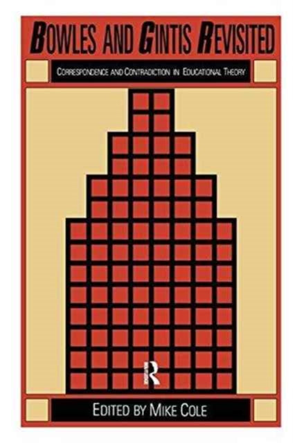 Book cover of: Bowles And Gintis Revisited. By: Mike Cole University of Brighton