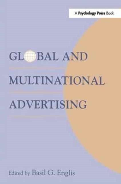Book cover of: Global and Multinational Advertising. By: Basil G. Englis