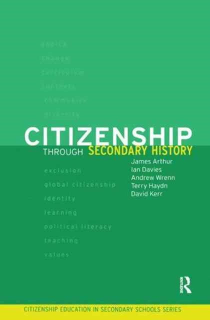 Book cover of: Citizenship Through Secondary History. By: James Arthur