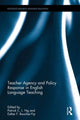 Book cover of: Teacher Agency and Policy Response in English Language Teaching. By: Patrick C. L. Ng