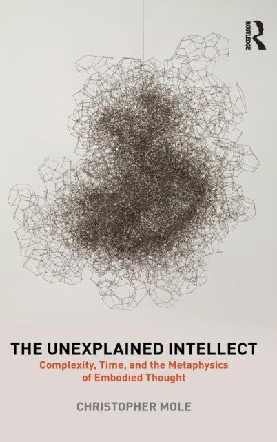 Book cover of: Unexplained Intellect. By: Christopher Mole