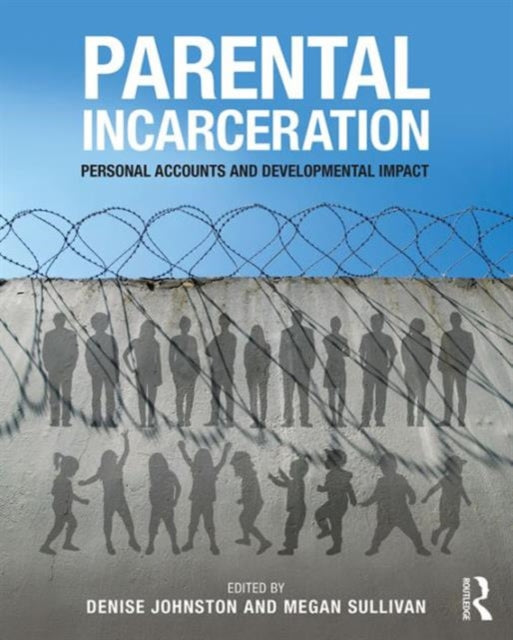 Book cover of: Parental Incarceration. By: Denise Johnston
