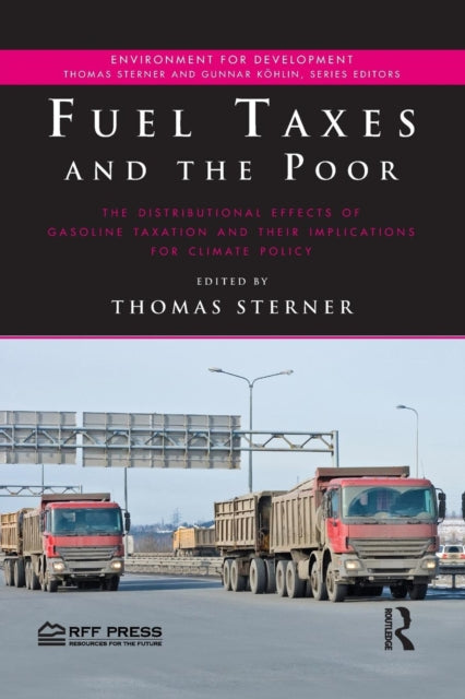 Book cover of: Fuel Taxes and the Poor. By: Thomas Sterner