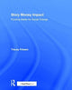 Book cover of: Story Money Impact: Funding Media for Social Change. By: Tracey Friesen