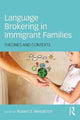 Book cover of: Language Brokering in Immigrant Families. By: Robert S. Weisskirch