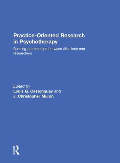 Book cover of: Practice-Oriented Research in Psychotherapy. By: Louis Castonguay