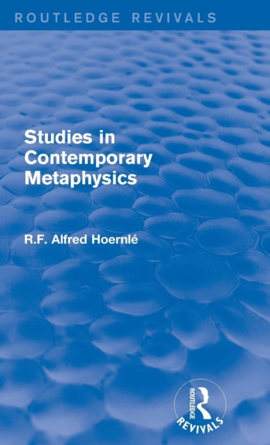 Book cover of: Studies in Contemporary Metaphysics. By: Reinhold Friedrich Alfred Hoernlé