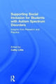 Book cover of: Supporting Social Inclusion for Students with Autism Spectrum Disorders. By: Cathy Little