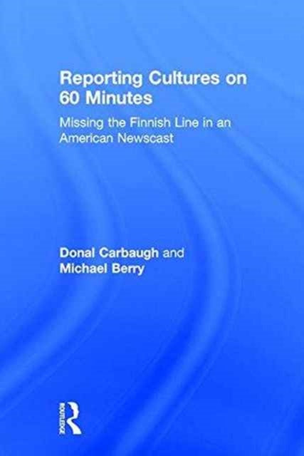 Book cover of: Reporting Cultures on 60 Minutes. By: Donal Carbaugh