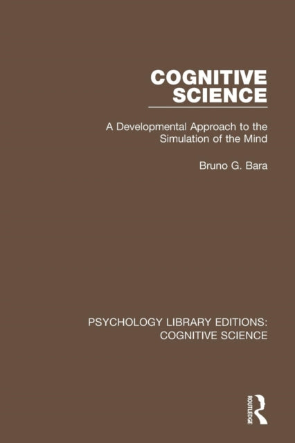 Book cover of: Cognitive Science. By: Bruno G. Bara