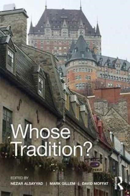 Book cover of: Whose Tradition?. By: Nezar Alsayyad