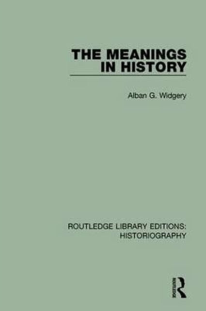 Book cover of: Meanings in History. By: Alban G. Widgery