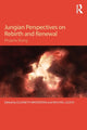 Book cover of: Jungian Perspectives on Rebirth and Renewal. By: Elizabeth Brodersen
