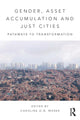 Book cover of: Gender, Asset Accumulation and Just Cities. By: Caroline O. N. Moser