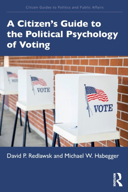 Book cover of: Citizen’s Guide to the Political Psychology of Voting. By: David P. Redlawsk