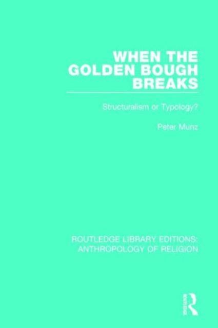 Book cover of: When the Golden Bough Breaks. By: Peter Munz