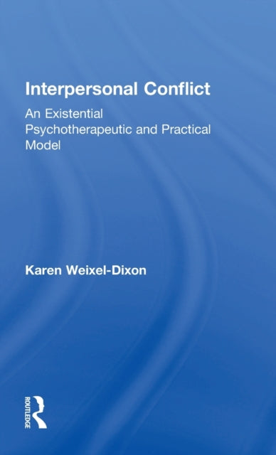 Book cover of: Interpersonal Conflict. By: Karen Weixel Dixon