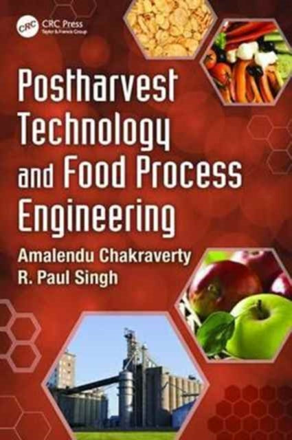 Book cover of: Postharvest Technology and Food Process Engineering. By: Amalendu Chakraverty
