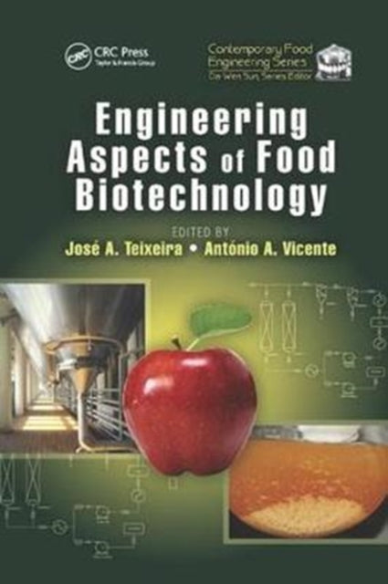 Book cover of: Engineering Aspects of Food Biotechnology. By: Jose´ A. Teixeira