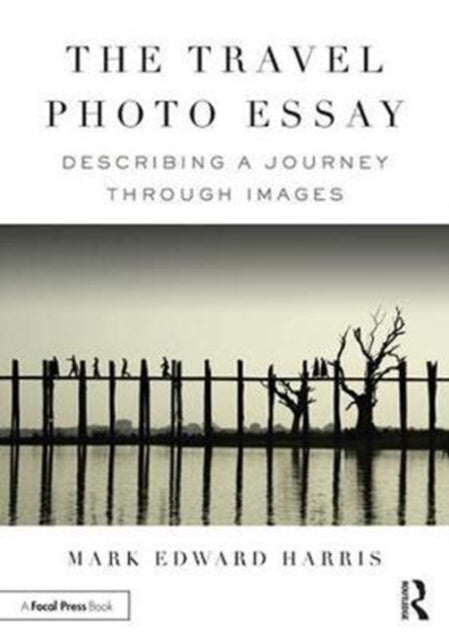 Book cover of: Travel Photo Essay. By: Mark Edward Harris