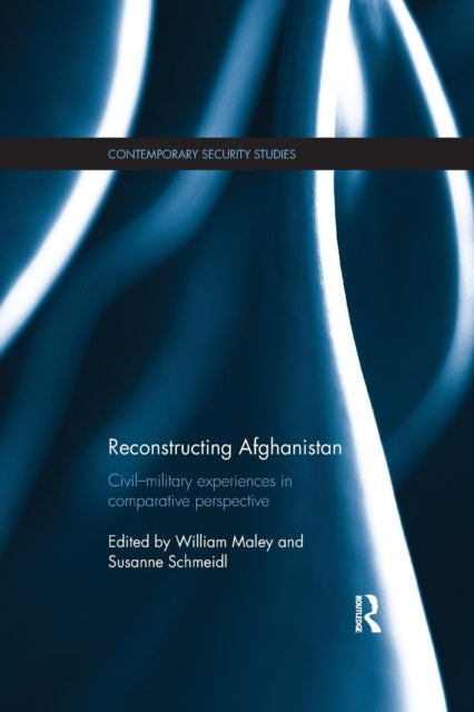 Book cover of: Reconstructing Afghanistan. By: William Maley