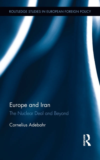 Book cover of: Europe and Iran. By: Cornelius Adebahr