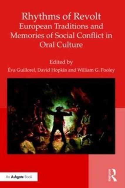 Book cover of: Rhythms of Revolt: European Traditions and Memories of Social Conflict in Oral Culture. By: Éva Guillorel