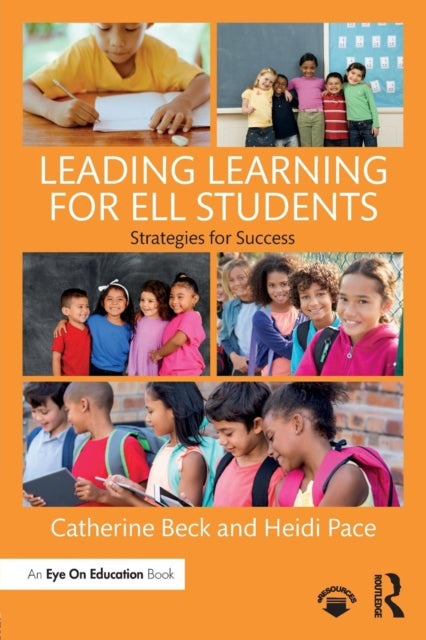 Book cover of: Leading Learning for ELL Students. By: Catherine Beck