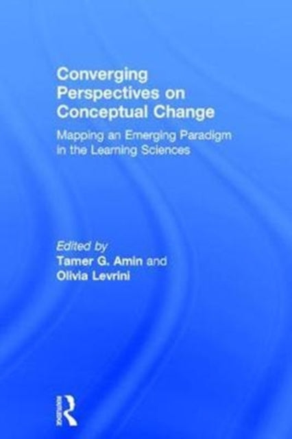 Book cover of: Converging Perspectives on Conceptual Change. By: Tamer G. Amin