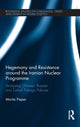 Book cover of: Hegemony and Resistance around the Iranian Nuclear Programme. By: Moritz Pieper