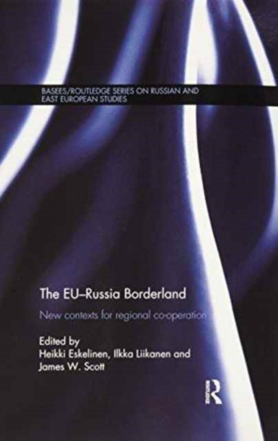 Book cover of: EU-Russia Borderland. By: Heikki Eskelinen