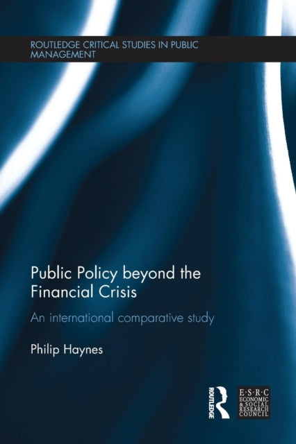 Book cover of: Public Policy beyond the Financial Crisis. By: Philip Haynes